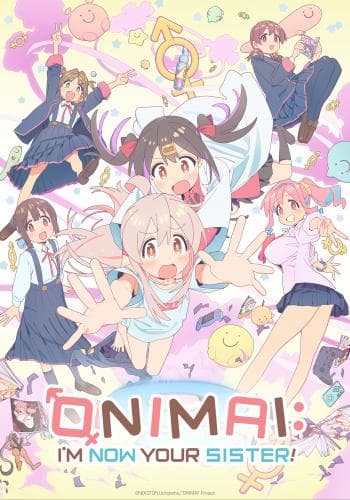 ONIMAI: I'm Now Your Sister!